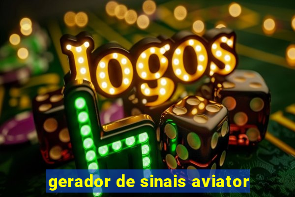 gerador de sinais aviator